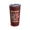 Red tumbler travel mug with hand making the rock 'n roll symbol and text 'Rockin a lil Extra' and 'We salute you' for Down Syndrome Awareness