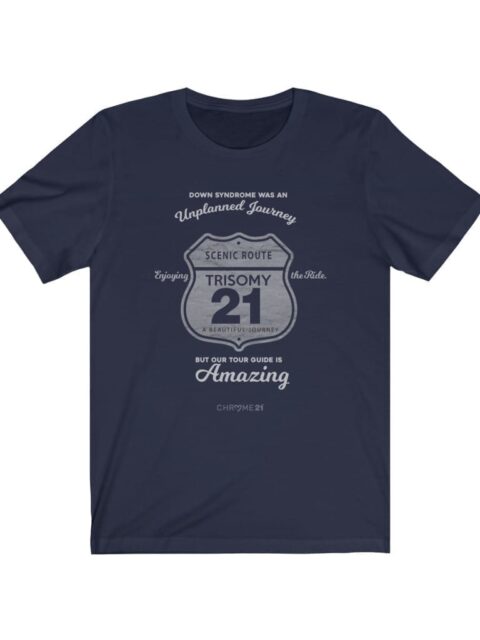 trisomy 21 awareness t-shirt men's women's unisex black with white road sign and print 'down syndrome was an unplanned journey but our tour guide is amazing. Scenic route trisomy 21. Enjoying the ride.'