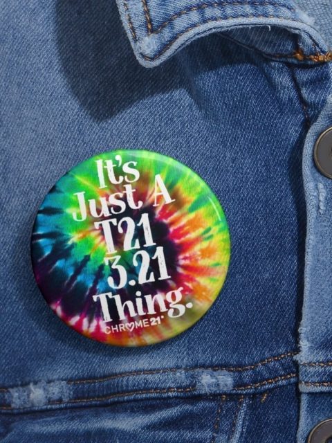 T21 and World Down Syndrome Month Pin