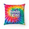tie dye world peace pillow with white text 'humble and kind'