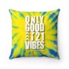 down syndrome awareness blue and yellow tie dye pillow with white text 'only good t21 vibes'