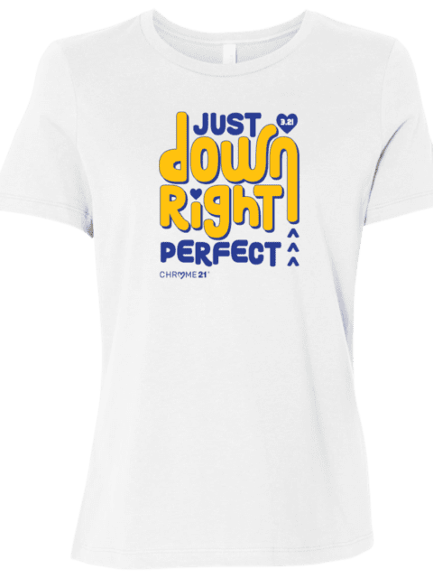 women's down syndrome awareness shirt white with blue and yellow text 'just down right perfect'